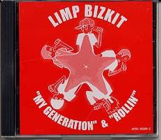 Limp Bizkit : My Generation & Rollin'